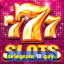 telegram 18 gay